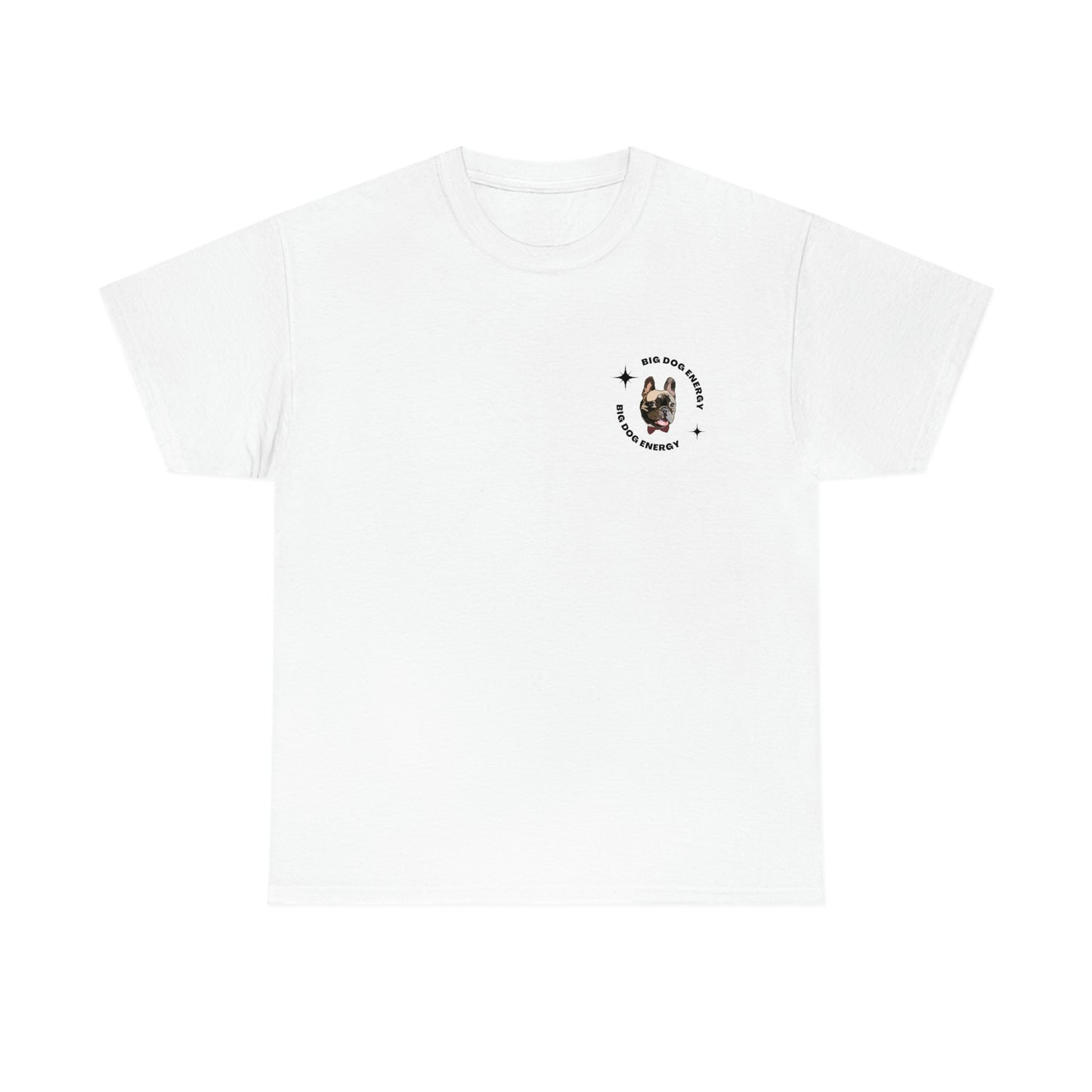 Big Dog Energy Frenchie Heavy Cotton Tee