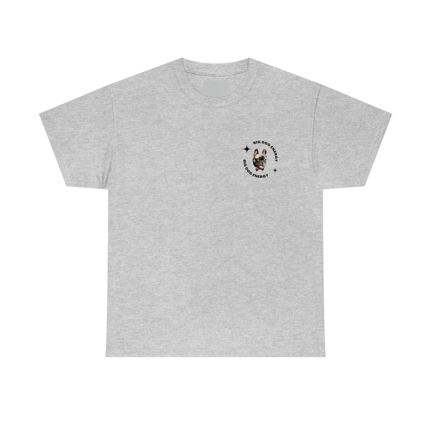 Big Dog Energy Frenchie Heavy Cotton Tee