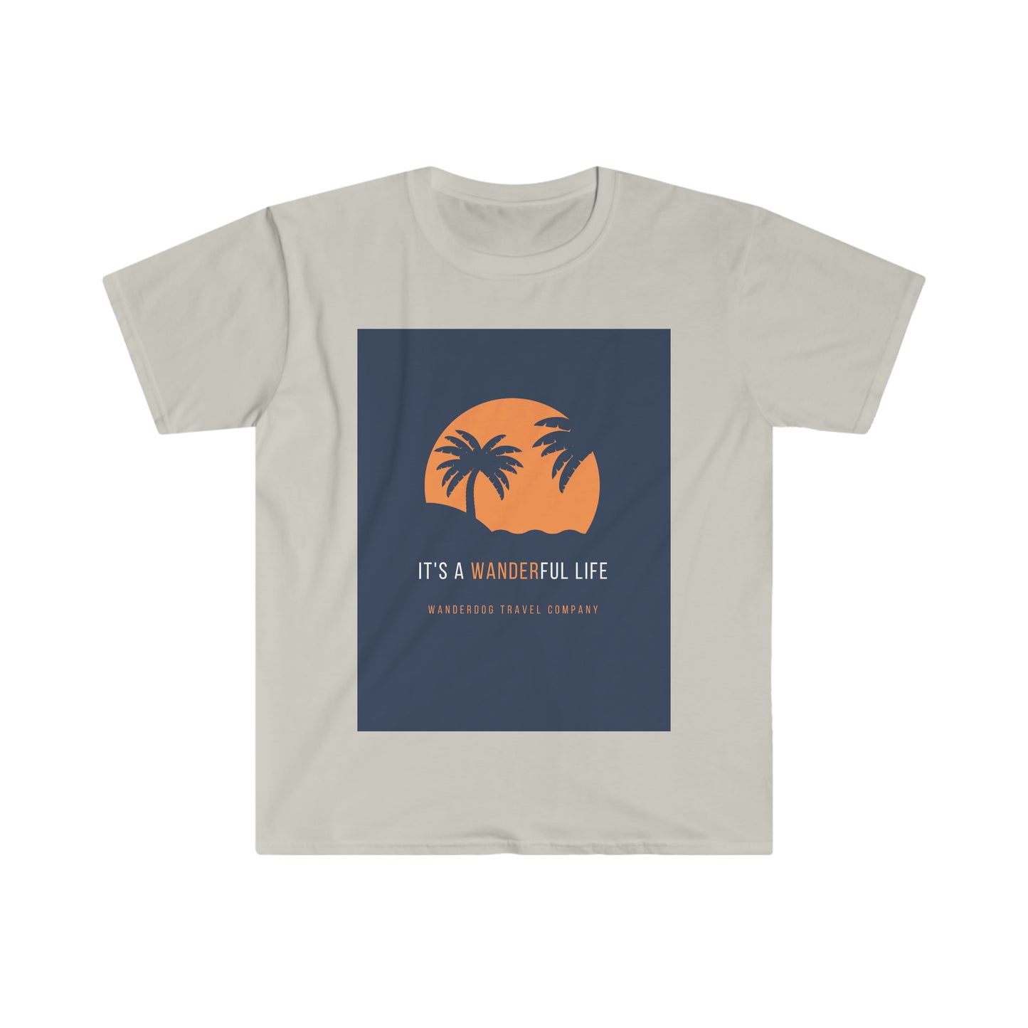 It's a Wanderful Life Softstyle T-Shirt